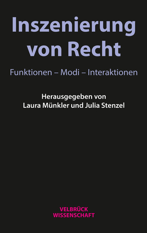 Inszenierung von Recht von Münkler,  Laura, Stenzel,  Julia