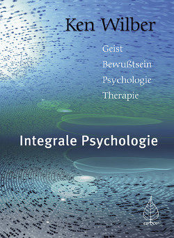 Integrale Psychologie von Brandenburg,  Peter, Wilber,  Ken