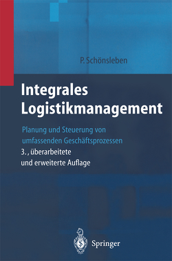 Integrales Logistikmanagement von Schönsleben,  Paul