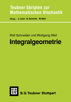 Integralgeometrie von Schneider,  Rolf, Weil,  Wolfgang