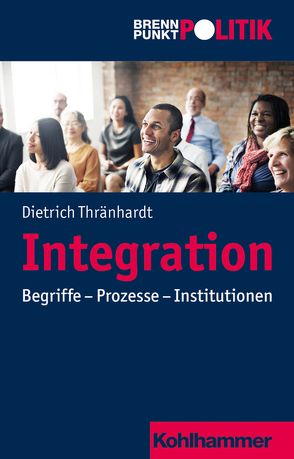 Integration von Große Hüttmann,  Martin, Riescher,  Gisela, Thränhardt,  Dietrich, Weber,  Reinhold, Wehling,  Hans-Georg
