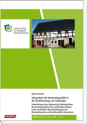 Integration der Bestandqualität in die Zertifizierung von Gebäuden von Dirlich,  Stefan, Mueller,  Bernhard