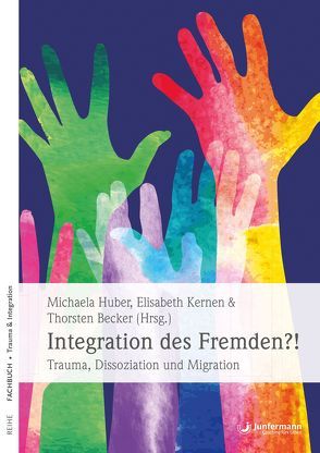 Integration des Fremden?! von Becker,  Thorsten, Huber,  Michaela, Kernen,  Elisabeth