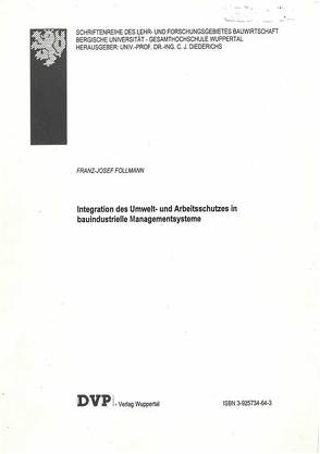 Integration des Umwelt- und Arbeitsschutzes in industrielle Managementsysteme von Follmann,  Franz J