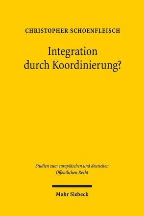 Integration durch Koordinierung? von Schoenfleisch,  Christopher