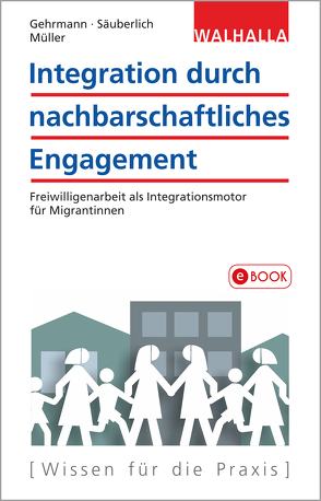 Integration durch nachbarschaftliches Engagement von Gehrmann,  Gerd, Müller,  Klaus D., Säuberlich,  Uwe