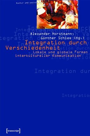 Integration durch Verschiedenheit von Horstmann,  Alexander, Schlee,  Günther