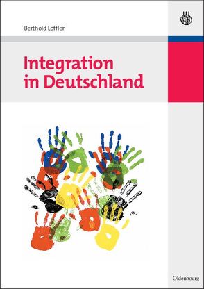 Integration in Deutschland von Löffler,  Berthold