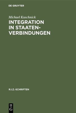 Integration in Staatenverbindungen von Kuschnick,  Michael