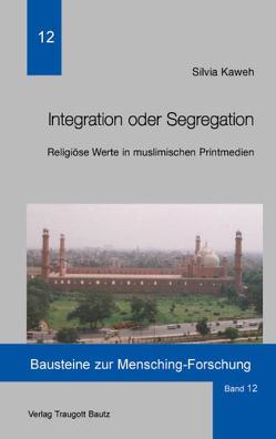Integration oder Segregation von Kaweh,  Silvia