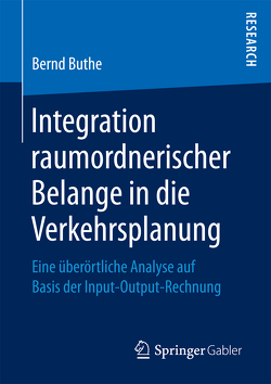 Integration raumordnerischer Belange in die Verkehrsplanung von Buthe,  Bernd