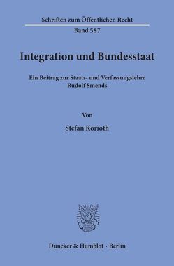 Integration und Bundesstaat. von Korioth,  Stefan