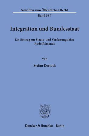 Integration und Bundesstaat. von Korioth,  Stefan