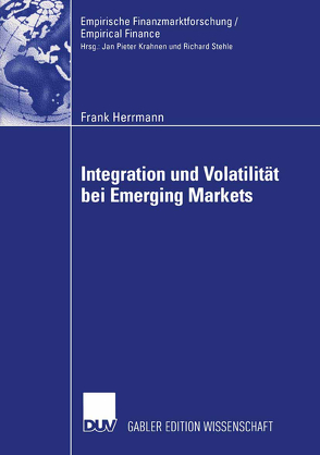 Integration und Volatilität bei Emerging Markets von Hauser,  Prof. Dr. Siegfried, Herrmann,  Frank