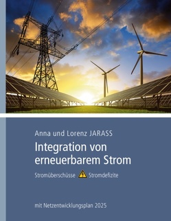 Integration von erneuerbarem Strom von Jarass,  Anna, Jarass,  Lorenz