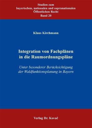 Integration von Fachplänen in die Raumordnungspläne von Kirchmann,  Klaus