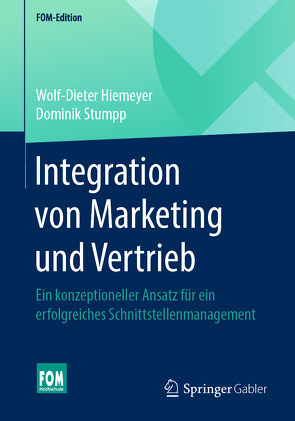 Integration von Marketing und Vertrieb von Hiemeyer,  Wolf-Dieter, Stumpp,  Dominik