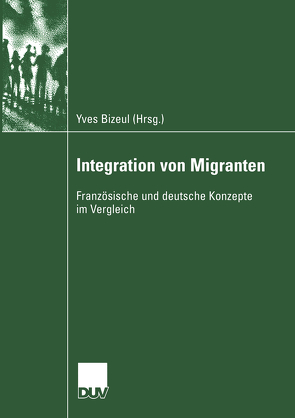 Integration von Migranten von Bizeul,  Yves