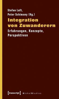 Integration von Zuwanderern von Luft,  Stefan, Schimany,  Peter