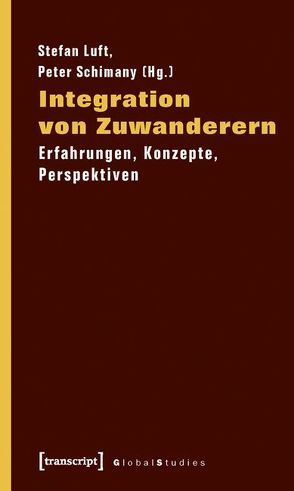 Integration von Zuwanderern von Luft,  Stefan, Schimany,  Peter