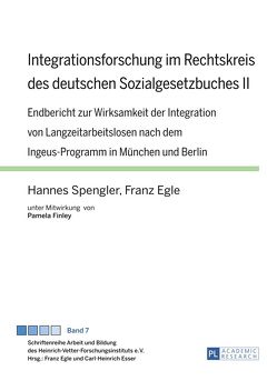 Integrationsforschung im Rechtskreis des deutschen Sozialgesetzbuches II von Egle,  Franz, Spengler,  Hannes
