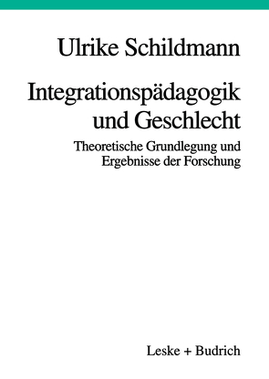 Integrationspädagogik und Geschlecht von Schildmann,  Ulrike
