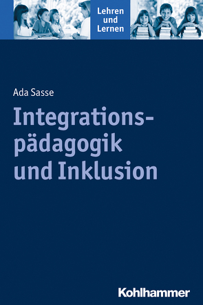 Integrationspädagogik und Inklusion von Sasse,  Ada