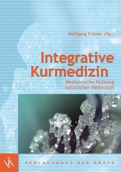Integrative Kurmedizin von Foisner,  Wolfgang