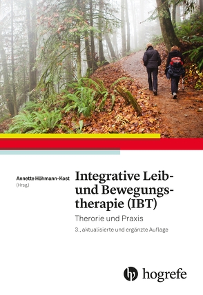 Integrative Leib– und Bewegungstherapie (IBT) von Kost,  Annette