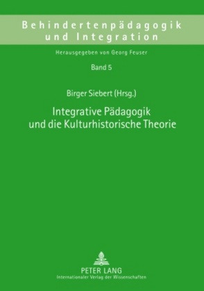 Integrative Pädagogik und die Kulturhistorische Theorie von Siebert,  Birger