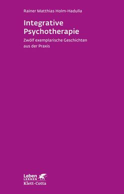 Integrative Psychotherapie von Holm-Hadulla,  Rainer Matthias