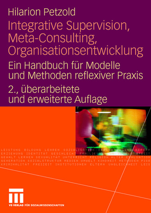 Integrative Supervision, Meta-Consulting, Organisationsentwicklung von Petzold,  Hilarion