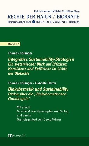 Integrative Sustainability-Strategien / Biokybernetik und Sustainability von Göllinger,  Thomas, Harrer,  Gabriele
