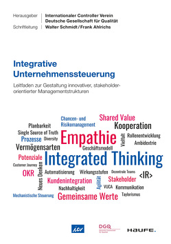 Integrative Unternehmenssteuerung – ICV-Leitfaden von Ahlrichs,  Frank, Blachfellner,  Manfred, Hildebrand,  Holger, Kappert,  Holger, Kohlenberg,  Dirk, Meyer,  Thomas, Schmidt,  Walter, Sommerhoff,  Benedikt