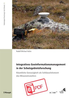Integratives Geoinformationsmanagement in der Schutzgebietsforschung von Haller,  Rudolf
