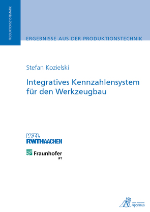Integratives Kennzahlensystem für den Werkzeugbau von Kozielski,  Stefan Alexander