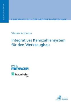 Integratives Kennzahlensystem für den Werkzeugbau von Kozielski,  Stefan Alexander