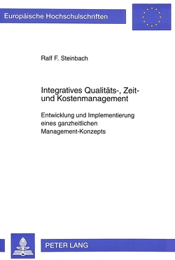 Integratives Qualitäts-, Zeit- und Kostenmanagement von Steinbach,  Ralf