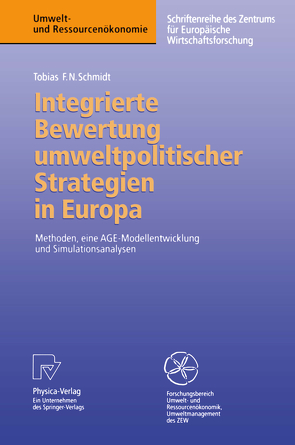 Integrierte Bewertung umweltpolitischer Strategien in Europa von Schmidt,  Tobias F.N.