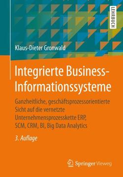 Integrierte Business-Informationssysteme von Gronwald,  Klaus-Dieter