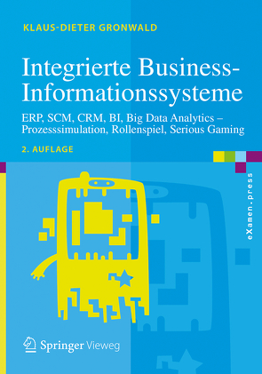 Integrierte Business-Informationssysteme von Gronwald,  Klaus-Dieter