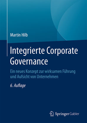 Integrierte Corporate Governance von Hilb,  Martin