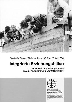 Integrierte Erziehungshilfe von Peters,  Friedhelm, Trede,  Wolfgang, Winkler,  Michael