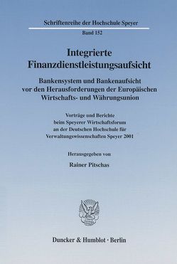 Integrierte Finanzdienstleistungsaufsicht. von Pitschas,  Rainer