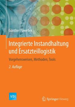 Integrierte Instandhaltung und Ersatzteillogistik von Pawellek,  Günther