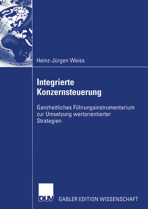 Integrierte Konzernsteuerung von Weiss,  Heinz-Jürgen