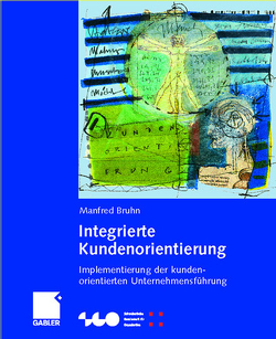 Integrierte Kundenorientierung von Bruhn,  Manfred, Frommeyer,  Astrid, Hadwich,  Karsten, Richter,  Mark, Tuzovic,  Sven