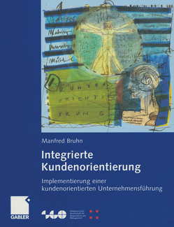 Integrierte Kundenorientierung von Bruhn,  Manfred, Frommeyer,  Astrid, Hadwich,  Karsten, Richter,  Mark, Tuzovic,  Sven