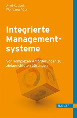 Integrierte Managementsysteme von Koubek,  Anni, Pölz,  Wolfgang