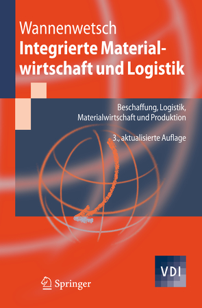 Integrierte Materialwirtschaft und Logistik von Comperl,  P., Illgner,  E., Meier,  A. E., Nicolai,  S., Schmid,  K.-H., Wannenwetsch,  Helmut